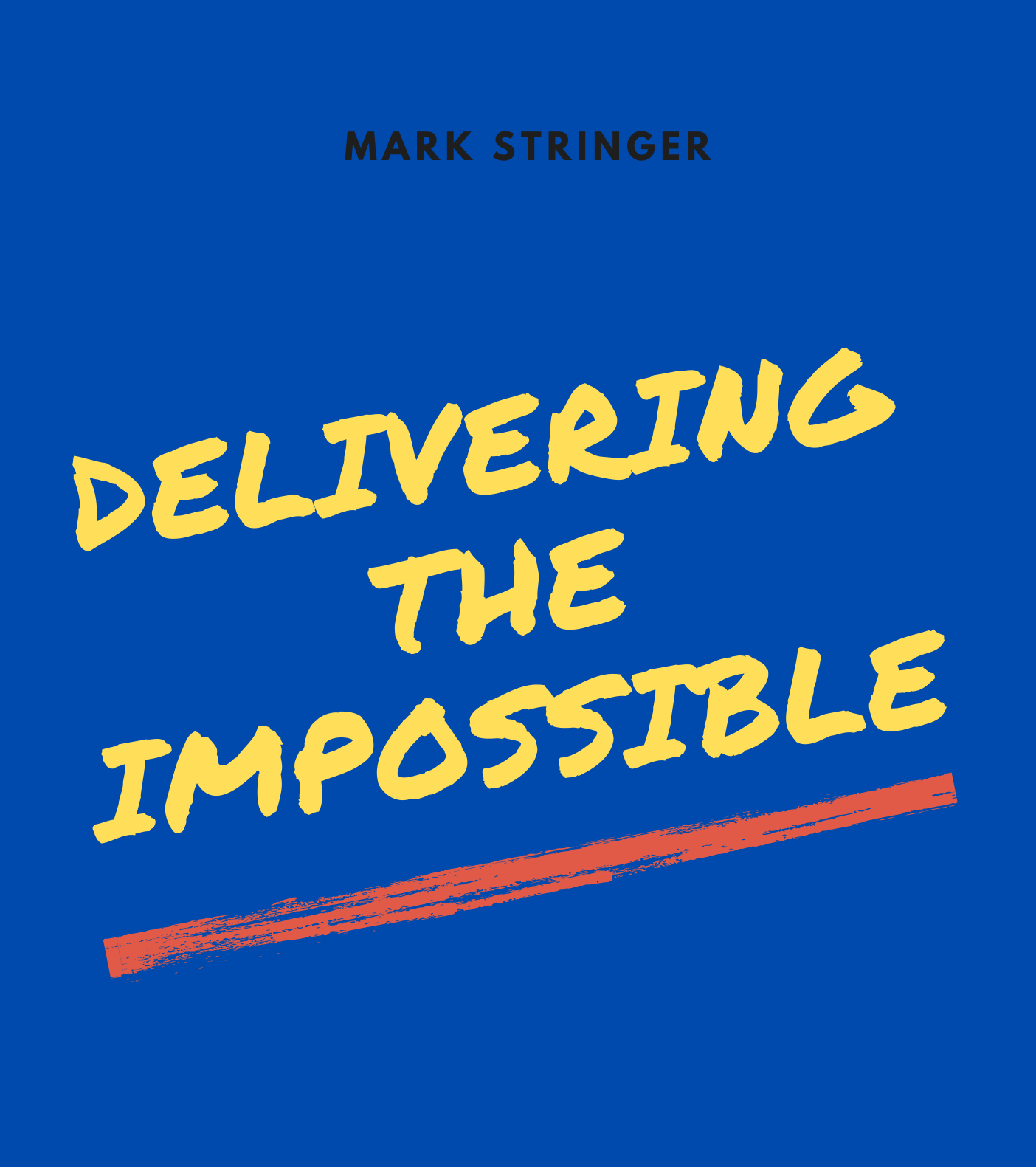 Delivering the Impossible